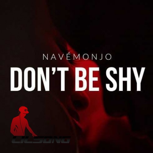 Nave Monjo - Dont Be Shy (CDQ)